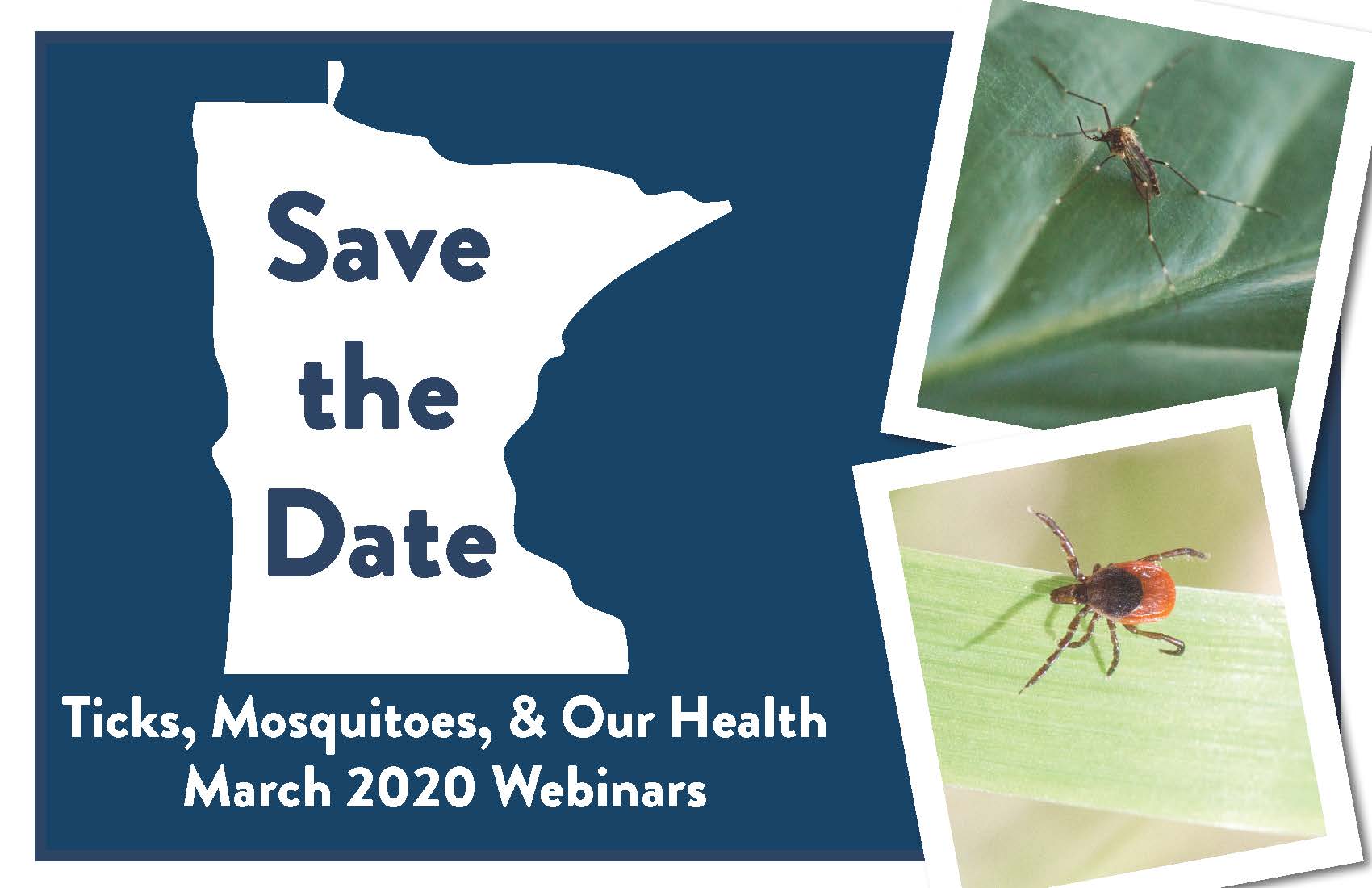 Ticks, Mosquitoes and our Health Save the Date