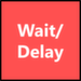Wait/Delay