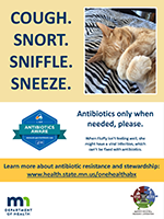 Poster template: Cough. Snort. Sniffle. Sneeze. Antibiotics only when needed, please.
