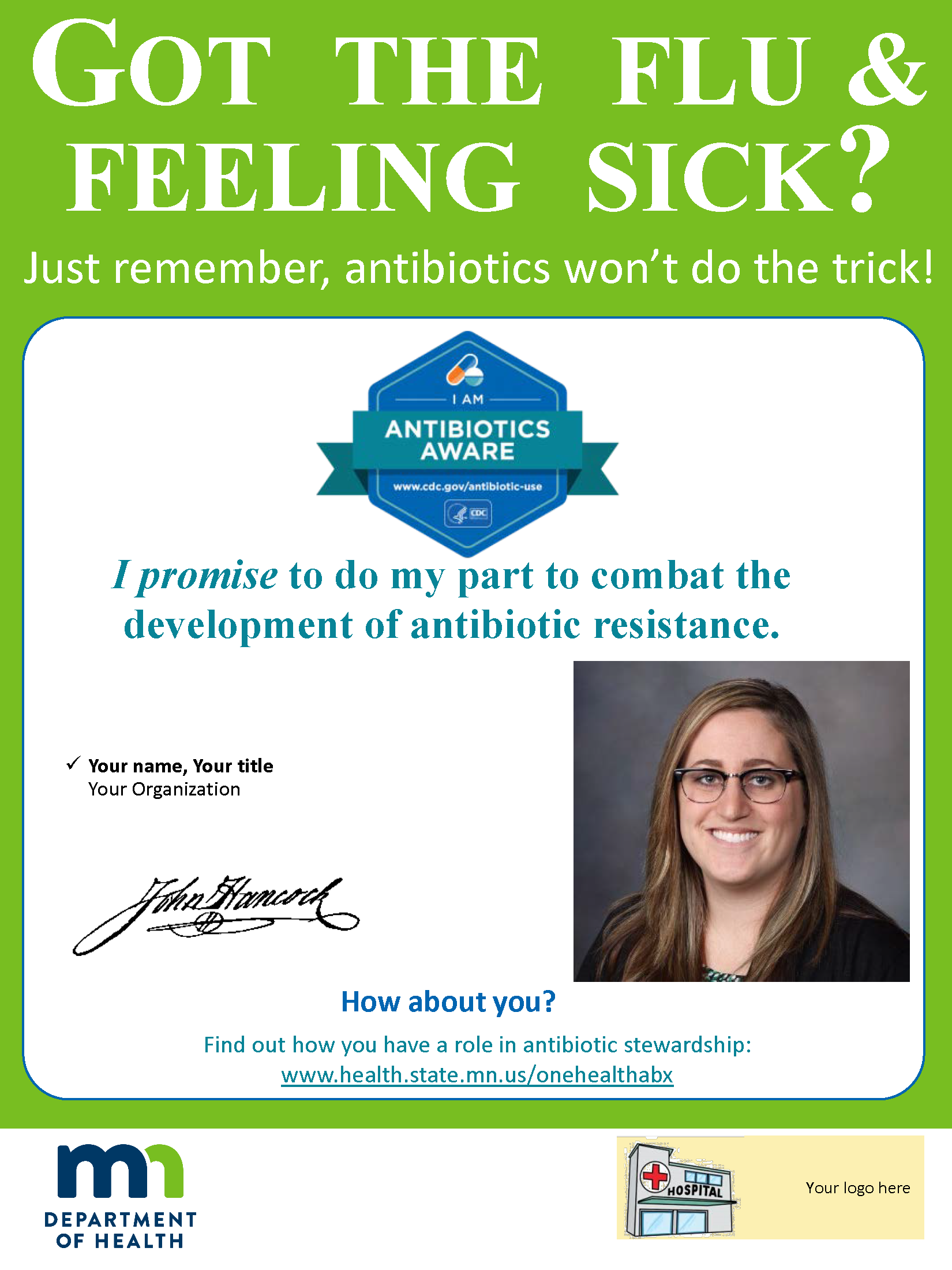 Poster template: Got the flu and feeling sick? Just remember, antibiotics won’t do the trick!