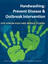 Hand Washing: Prevent Disease and Outbreak Intervention for Older Children
