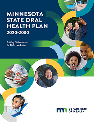 The cover of the Minnesota State Oral Health Plan which shows dental providers and smiling people taking care of their oral health.