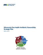 Minnesota One Health Antibiotic Stewardship Strategic Plan, 2023-2027
